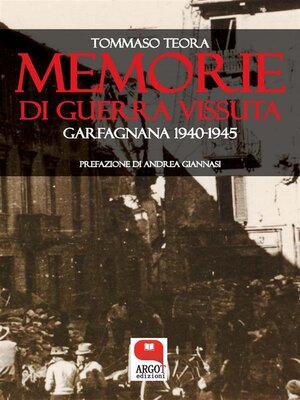 cover image of Memorie di guerra vissuta. Garfagnana 1940-1945